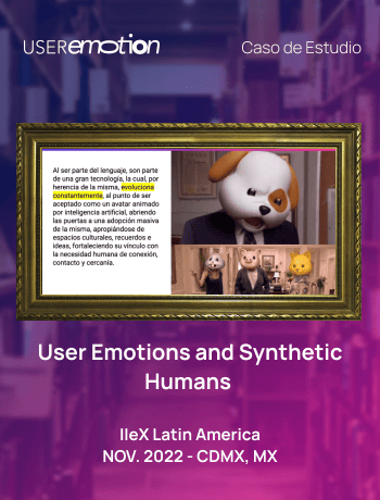 User Emotions and Synthetic Humans (IIeX Latin America 2022)
